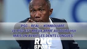 PSG - Real : "Le PSG est mieux armé aujourd'hui mais on avait les dents longues" rappelle Kombouaré
