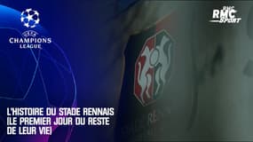 Ligue des champions : L'histoire du Stade Rennais (le premier jour du reste de leur vie)