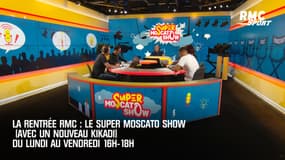 La rentrée RMC : Le Super Moscato Show (avec un nouveau kikadi)