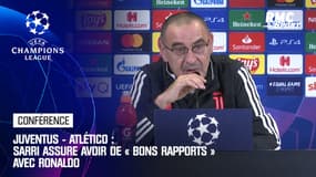 Juventus - Atlético : Sarri assure avoir de « bons rapports » avec Ronaldo