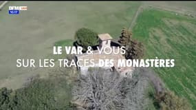 Le Var & Vous : sur les traces des monastères