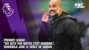 Premier League : "Six buts par match c'est anormal", Guardiola juge le début de saison