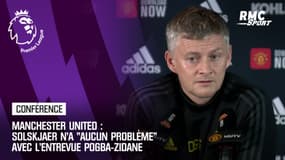 Manchester United : Solskjaer n'a "aucun problème" avec l'entrevue Pogba-Zidane