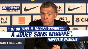 PSG 1-1 Rennes : "Tôt ou tard, il faudra s'habituer à jouer sans Mbappé" rappelle Enrique