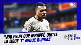 PSG : "J'ai peur que Mbappé quitte la Ligue 1", avoue Dupraz