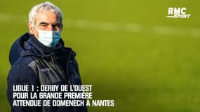 Ligue 1 : Derby de l’Ouest pour la grande première attendue de Domenech à Nantes