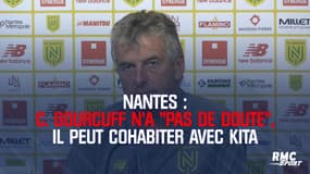 Nantes : C. Gourcuff n’a « pas de doute », il peut cohabiter avec Kita