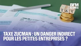  Taxe Zucman  : un danger indirect pour les petites entreprises ?  