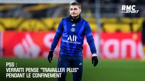 PSG : Verratti pense "travailler plus" pendant le confinement