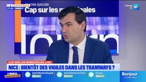 Cap sur les Munipales 2026  (J-69) - Focus sur Nice ce matin. Bientôt des vigiles dans les tramways ? Gaël Nofri, adjoint au Maire de Nice, chargé des transports