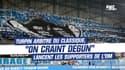 OM-PSG : "On craint dégun !", les supporters de Marseille n'ont pas peur de Turpin