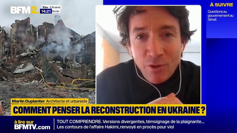 Reconstruction de l'Ukraine: "On doit faire projet, on doit avancer", déclare Martin Duplantier, architecte et urbaniste