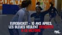 Eurobasket - 10 ans après, les Bleues veulent regouter à la victoire