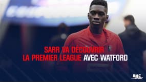 Mercato : Sarr va découvrir la Premier League avec Watford 