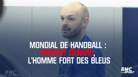 Mondial de Handball : Vincent Gérard, l’homme fort des Bleus