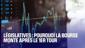  Législatives : pourquoi la Bourse de Paris monte après le 1er tour 