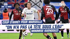 OM 1-3 Nice : "Cette défaite ne nous met pas la tête sous l'eau" minimise Guendouzi