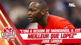 "L'OM a besoin de Mandanda, il est meilleur que Lopez" juge Larqué