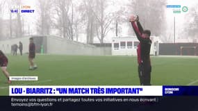 Lou-Biarritz : "un match très important"