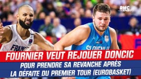 Eurobasket : Fournier veut prendre sa revanche contre Doncic après son coup de folie du premier tour
