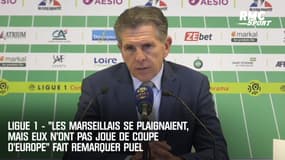 Ligue 1 - "Les Marseillais se plaignaient, mais eux n'ont pas joué de Coupe d'Europe" fait remarquer Puel