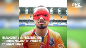 Basaksehir : La présentation "Tortues Ninjas" pour l'ancien Lyonnais Rafael