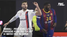 Handball / Final 4 : Remili estime que les Parisiens n'ont pas "lâché" le match
