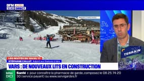 Vars: 3.000 nouveaux lits en construction