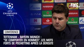 Tottenham - Bayern Munich : "Se comporter en hommes", les mots forts de Pochettino après la déroute
