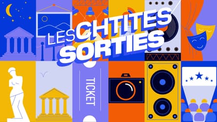 Les cht'ites sorties Grand Lille