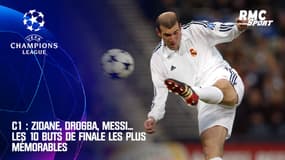 C1 : Zidane, Drogba, Messi... les 10 buts de finale les plus mémorables (depuis 2000)