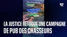 "Les chasseurs, premiers écologistes de France ?": une campagne de pub retoquée par la justice