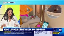 La pépite : Hope, l'IA pour dépister le cancer du sein – Partie 2 - 14/06