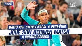 Tennis : Battu par Zverev, Nadal a peut-être joué son dernier match à Roland-Garros