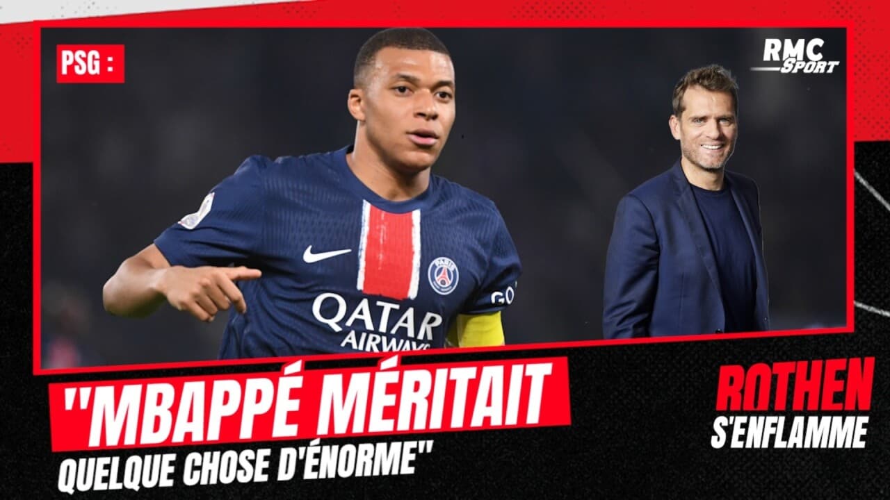 Psg “kylian Mbappé Méritait Quelque Chose Dénorme Pour Sa