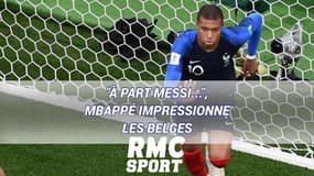 Mbappé danger numéro un pour les Belges : "À part Messi j'ai jamais vu ça" confie Chadli