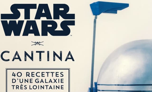 "Star Wars Cantina", le livre de recettes de Thibaud Villanova est disponible depuis le 19 octobre
