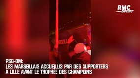 PSG - OM : Les Marseillais accueillis par des supporters à Lille avant le Trophée des Champions 