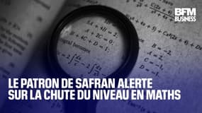  Le patron de Safran alerte sur la chute du niveau en maths 