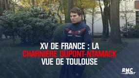XV de France : la charnière Dupont-Ntamack vue de Toulouse