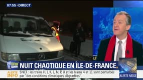 L'édito de Christophe Barbier: Nuit chaotique en Île-de-France
