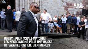 Rugby : Pour Tchale-Watchou, les négociations pour une baisse de salaires ont été bien menées
