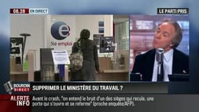 Le parti pris d'Hervé Gattegno: Hausse du chômage: "Il faut supprimer le ministère du Travail !" - 26/03   