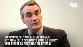 Coronavirus: "Face aux problèmes, il y aura de la solidarité dans le rugby" veut croire le président de Castres