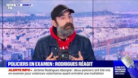 Jérôme Rodrigues: "Aux policiers de maîtriser les engins qu'ils ont entre leurs mais"