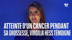 Atteinte d'un cancer pendant sa grossesse, Virgilia Hess témoigne