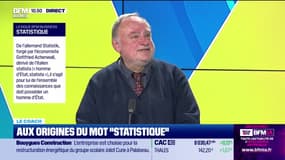 Le coach : Aux origines du mot "statistique" - 12/03