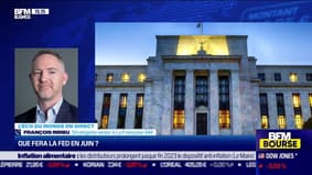 François Rimeu ( La Française AM) : Que fera la Fed en juin ? – 06/06 