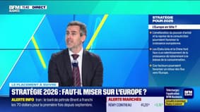 Le placement à suivre : Stratégie 2026, faut-il miser sur l'Europe ? - 29/01