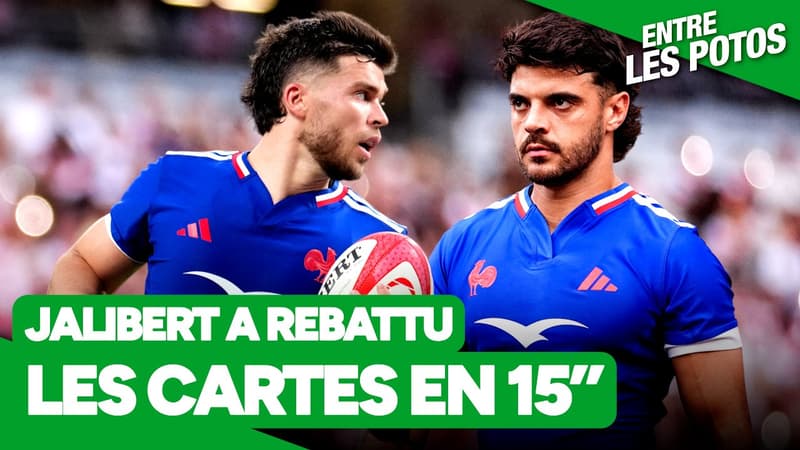 XV de France : "Jalibert a rebattu les cartes en 15"